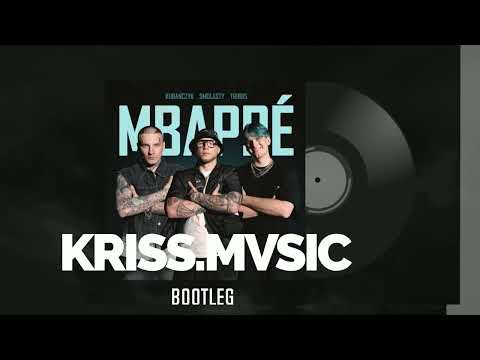 KUBAŃCZYK x SMOLASTY x TRIBBS - MBAPPE (KRISS.MVSIC BOOTLEG) 2023
