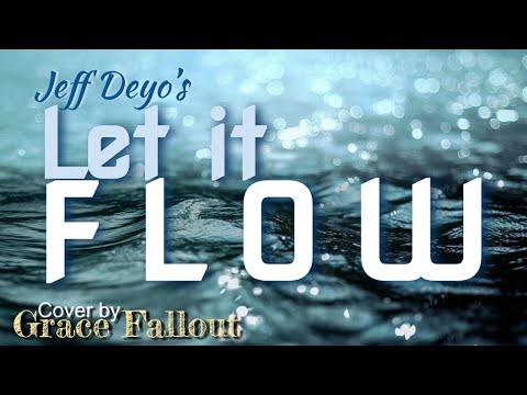 Let it Flow - Jeff Deyo