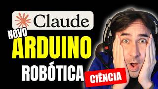 NOVO MHS da Anthropic da Vida aos Robos e a Pesquisa Cientifica Automatizada incluindo Arduino