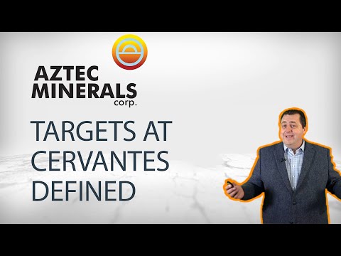 Aztec Minerals Defines Targets on the Cervantes Porphyry Gold-Copper Project