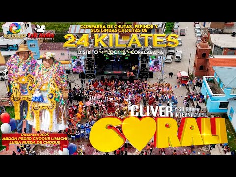 Cliver Fidel Corali en vivo 2025COMPARSA DE CH´UTAS PEPINOS Y SUSLINDAS CHOLITAS DE 24 KILATES