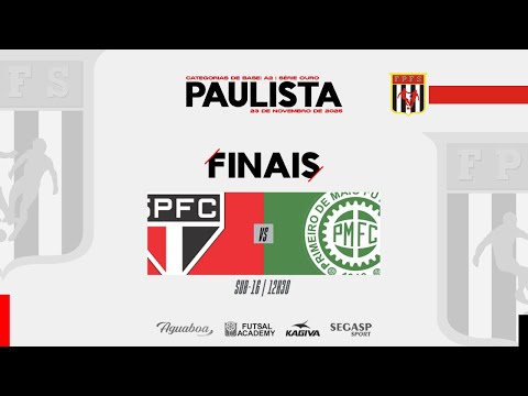 Paulista de Futsal A2  | FINAIS| CAT. Sub 16  | AO VIVO São Paulo F.C. x Primeiro de Maio F.C.