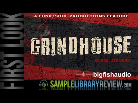 First Look: GrindHouse by Funk/Soul Productions Big Fish Audio