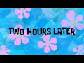 Spongebob “Two hours later” sound/screen effect