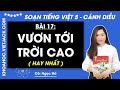 Giải sgk Tiếng Việt lớp 5 Bài 17: Vươn tới trời cao