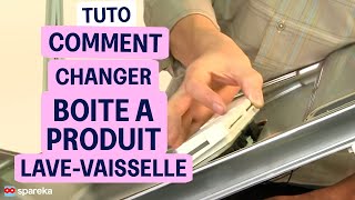 Remplacer la boîte à produit de votre lave-vaisselle