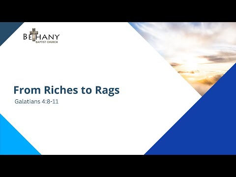 From Riches to Rags - Galatians 4:8-11