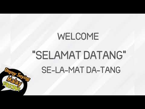 Welcome - Selamat Datang (Malay  Pronounce)