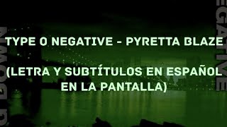 Type O Negative - Pyretta Blaze (Lyrics/Sub Español) (HD)