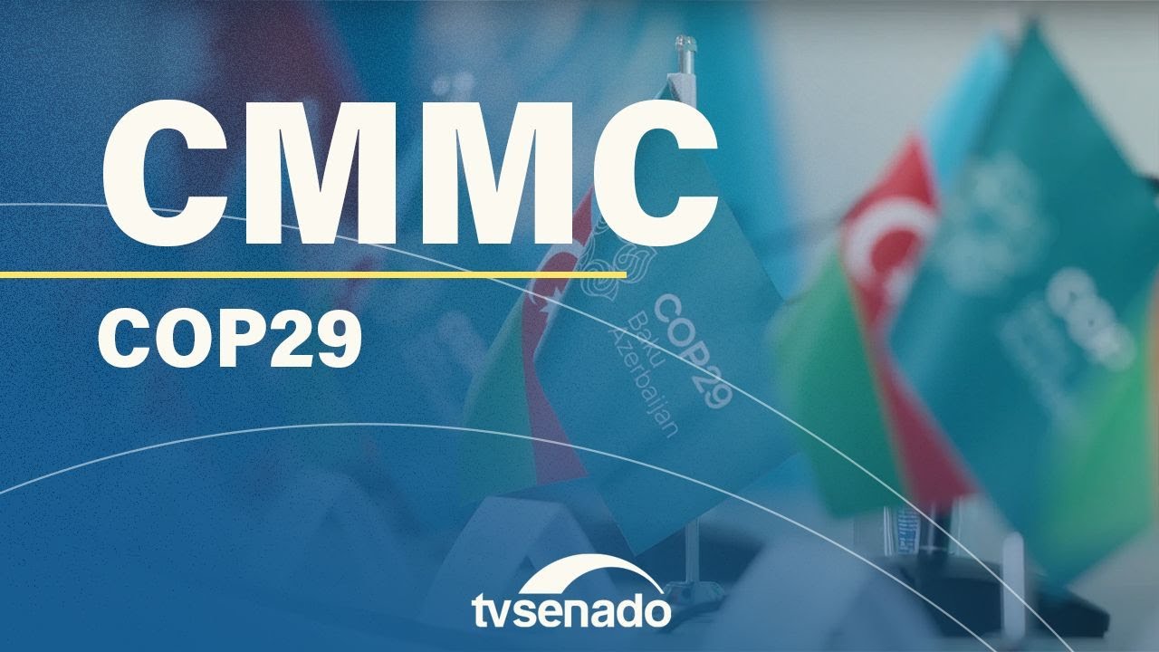 Comissão sobre Mudanças Climáticas debate preparativos para COP29 – 15/10/24