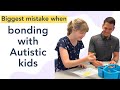 Bonding With Autistic Children
