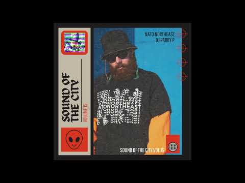 Sound Of The City Vol.15 / NATO Northeast / DJ Parky P (01/11/22)