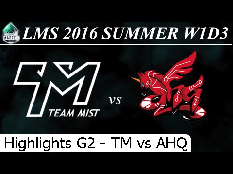 TM vs ahq Game 2 Highlights - LMS Summer 2016 W1D3M6 Team Mist vs ahq e-Sports Club