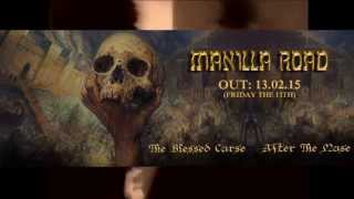 MANILLA ROAD - New album &quot;The Blessed Curse&quot; out February/13/2015 - Teaser