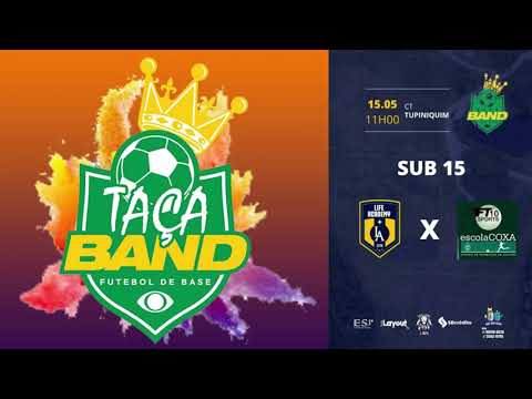 LIFE ACADEMY X FT10 COXA - 1ª RODADA - TAÇA BAND SUB 15 - 2022