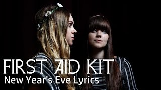 First Aid Kit - New Year&#39;s Eve Lyrics
