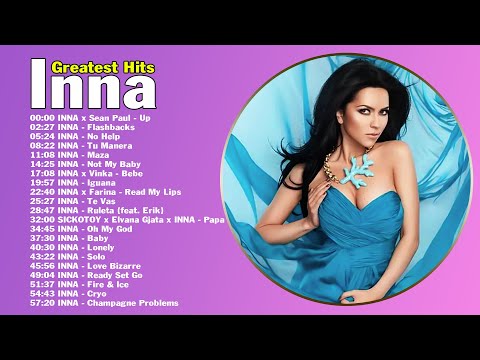 INNA Top 10 Best Songs Of Inna - Inna best songs full album playlist