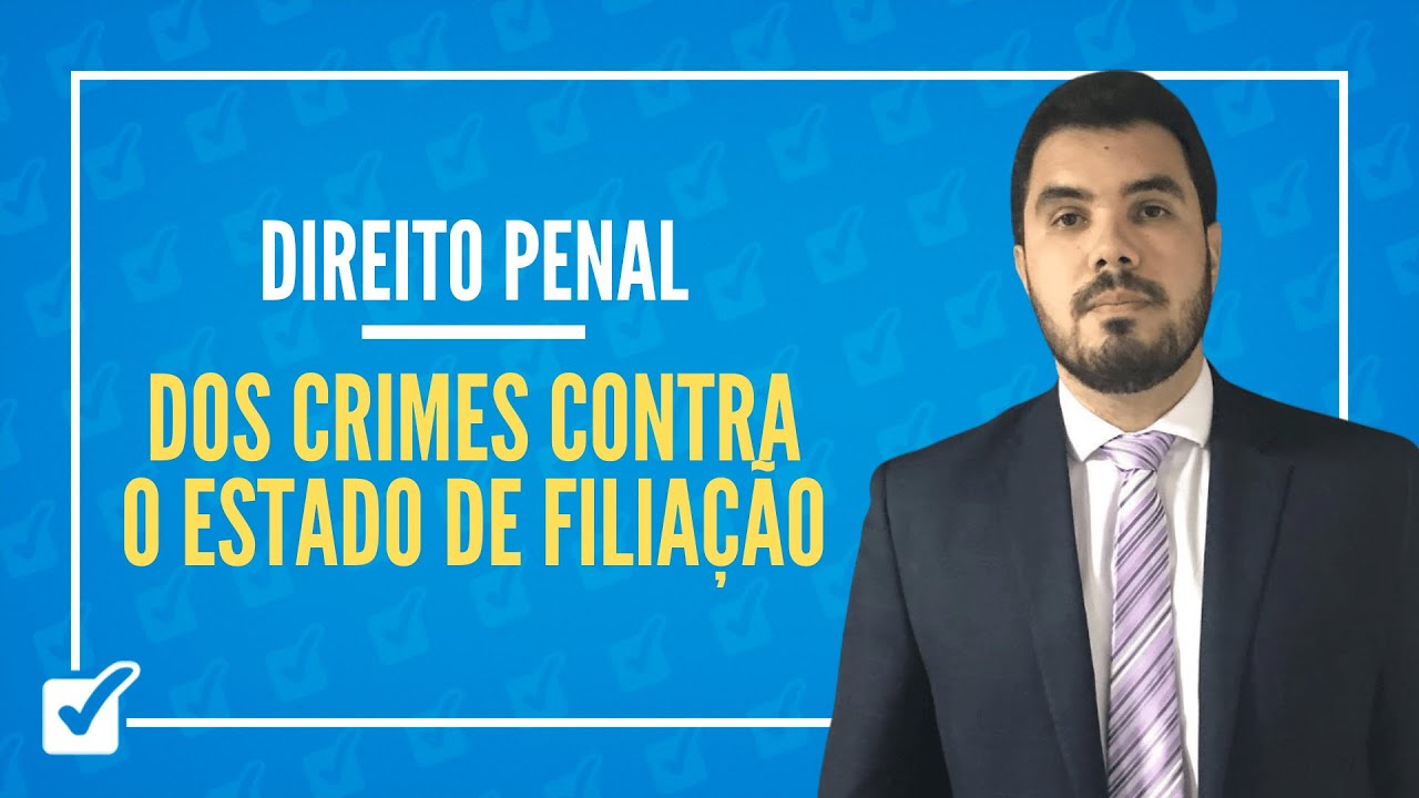 13.02. Dos Crimes contra o Estado de Filiação (arts. 241 a 243) (Direito Penal) Prof. Levy Moscovits