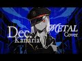 Dec. / Kanaria (Metal Cover ft. ROSE SV)