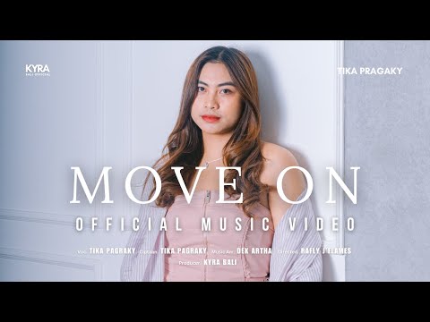 Tika Pagraky - MOVE ON (Official Music Video) | Kyra Bali Official