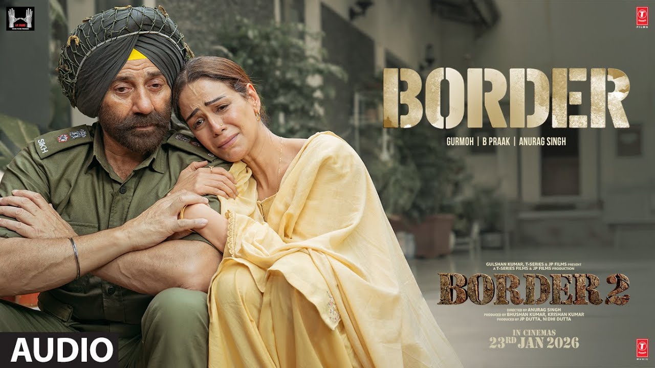 BORDER 2: Border (Audio) | Gurmoh | B Praak | Anurag Singh