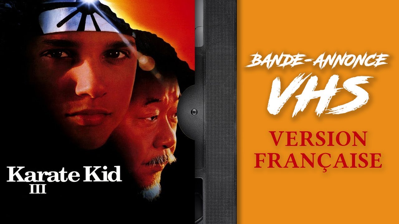 Miniature de la vidéo KARATÉ KID 3  - Bande-annonce de VHS - VF du film Karaté Kid III