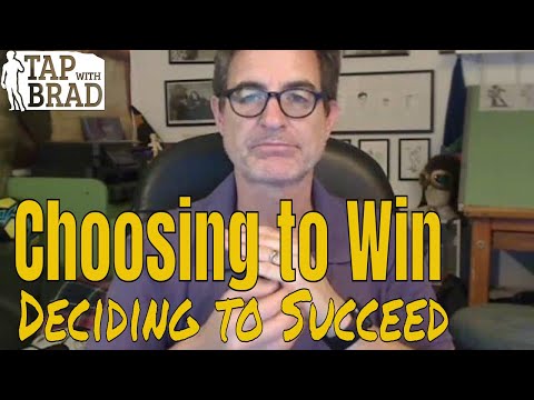 Choosing to Win - Deciding to Succeed - Tapping with Brad Yates