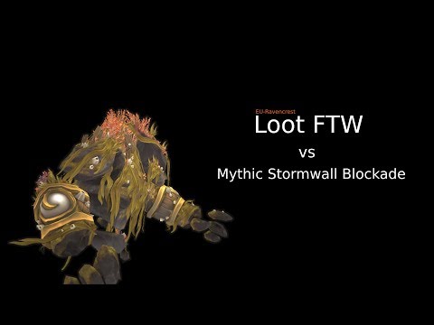 [Loot FTW] Mythic Stormwall Blockade | 26.02.2019 | Multi-PoV