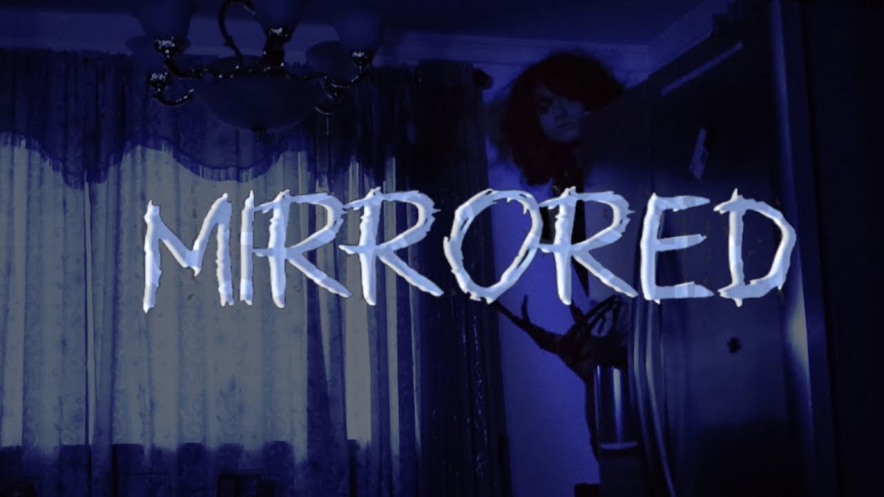 Mirrored | Horror Short Film