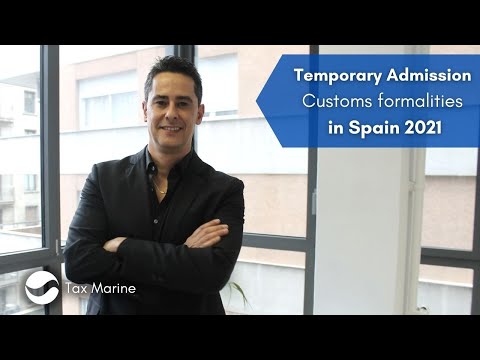 Video thumbnail for Temporary Admission in Spain 2021