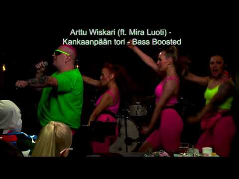 Arttu Wiskari (ft. Mira Luoti) - Kankaanpään tori - Bass Boosted