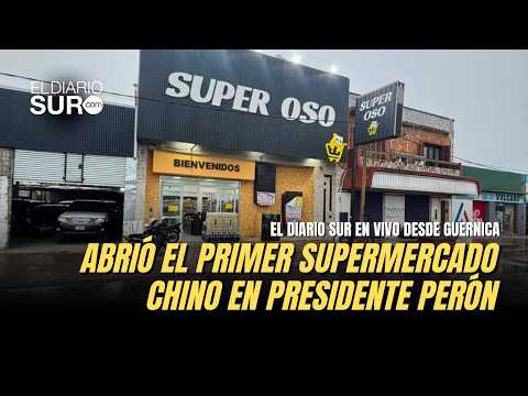 ABRIÓ EL PRIMER SUPERMERCADO CHINO EN PRESIDENTE PERÓN | El Diario Sur En Vivo desde Guernica