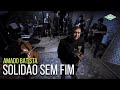 Amado Batista Solidão Sem Fim Amado Batista 44 Anos