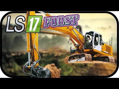 LS17 FORST FICHTELBERG SE02 - Der Liebherr Bagger rasiert alles #052 ★ Farming Simulator Deutsch