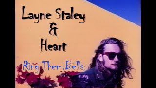 Layne Staley &amp; Heart - Ring Them Bells - Remastered