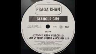 Praga Khan - Glamour Girl (Extended Album Version)