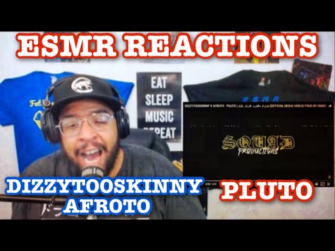 *DIZZYTOOSKINNY* (FT. AFROTO) "PLUTO" {ESMR REACTIONS}