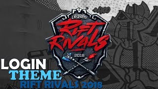 Login Theme Screen | RIFT RIVALS 2018 | League of Legends