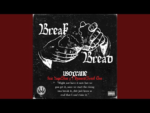 Break Bread (feat. DagoSlim & 1 HunnidProof Uso)