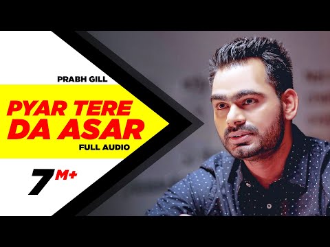 Pyaar Tere Da Assar |  Amrinder Gill | Prabh Gill | Goreyan Nu Daffa Karo