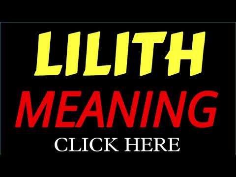 What does the name LILITH mean | LILITH meaning in english | Meaning of name LILITH