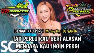 Download lagu DJ BREAKBEAT FULL BASS 2025 | DJ SAAT KAU PERGI LAGU NYA BIKIN GALAU BOSKU !!! mp3 Download lagu DJ BREAKBEAT FULL BASS 2025 | DJ SAAT KAU PERGI LAGU NYA BIKIN GALAU BOSKU !!! mp3