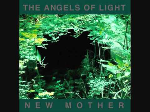 The Angels of Light - Angels of Light