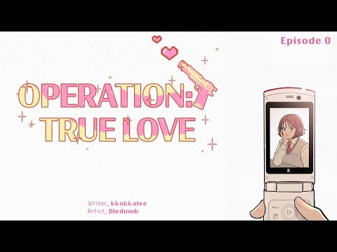 OPERATION: TRUE LOVE - EPISODE 0 - WEBTOON FANDUB
