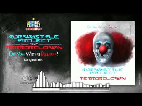 Kurwastyle Project feat. TerrorClown - Do You Wanna Balloon (Original Mix)
