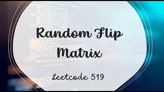 YouTube video 'Random Flip Matrix | LeetCode 519 | Java'