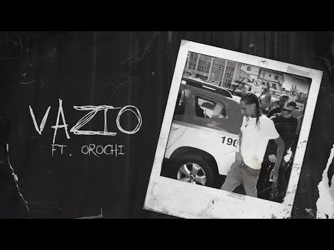 Oruam ft. Orochi - Vazio (Prod. Kizzy)