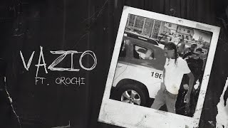 Oruam ft. Orochi - Vazio (Prod. Kizzy)