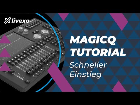 Schnellstart mit MagicQ (Patching, Programming, Executer) - LICHTTECHNIK TUTORIAL BASIC
