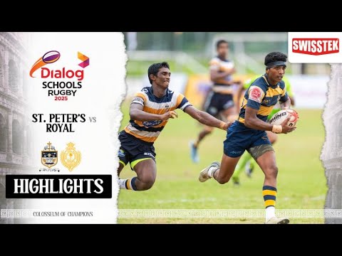 HIGHLIGHTS -St. Peter's College vs Royal College - Dialog Schools Rugby League 2025